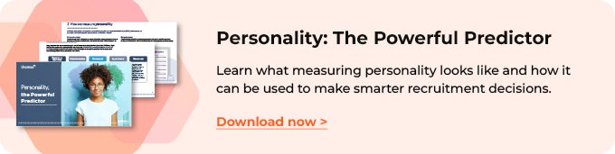 Learn about measure personality and how it can be used to make smarter recruitment decisions